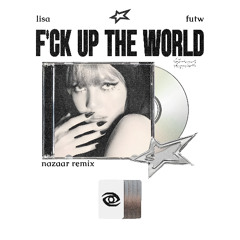 FUTW (NAZAAR REMIX)