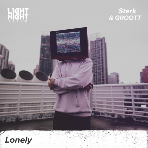 Sterk & GROOTT - Lonely