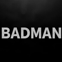 Badman (Free Download)