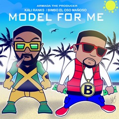 Model For Me - Kali Ranks,  Bimbo El Oso & Python (Prod Armada The Producer)