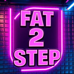 Fat 2 Step - 2025