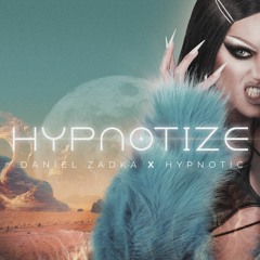 Daniel Zadka X Hypnotic - Hypnotize