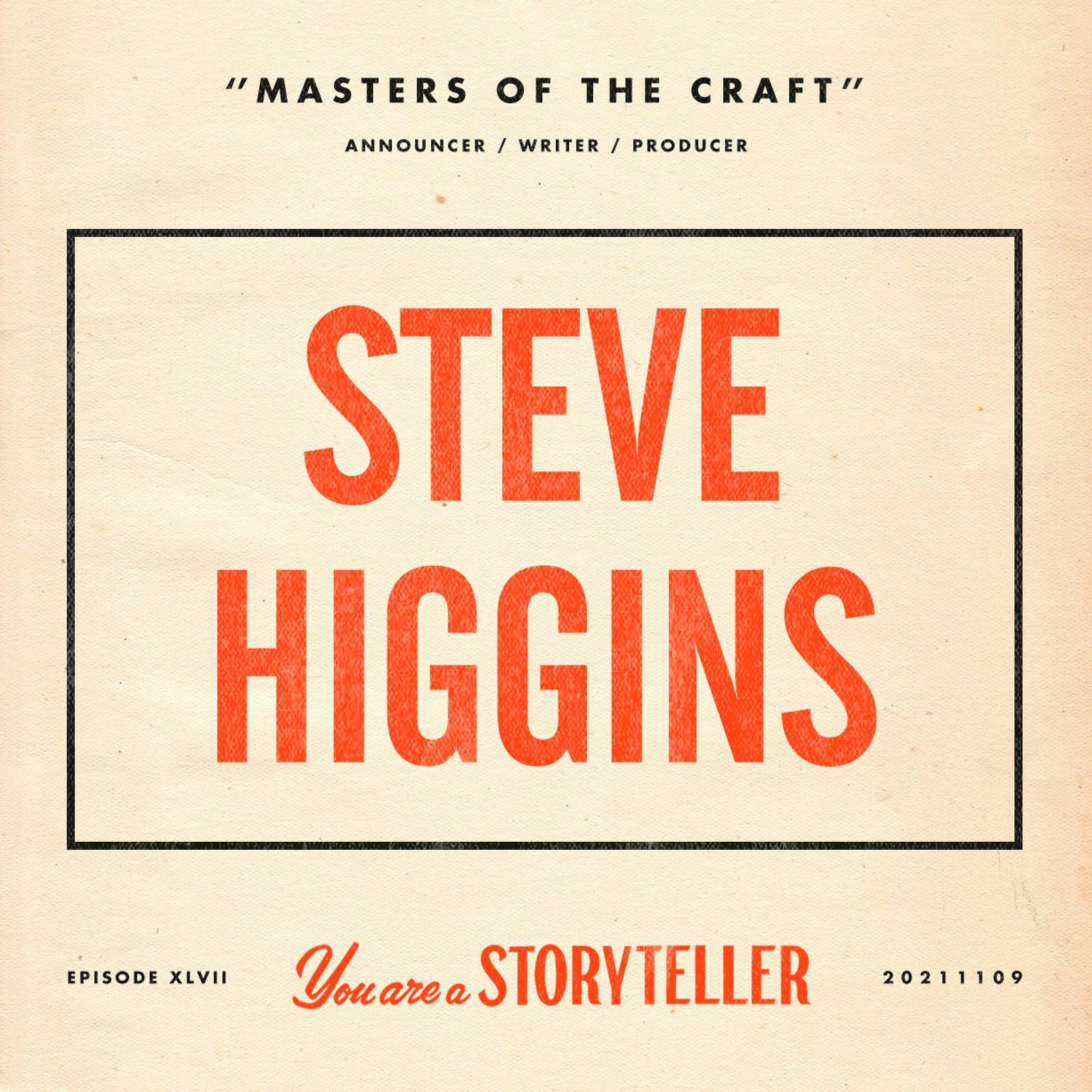 Masters of the Craft: Steve Higgins on Staying True to Your Voice