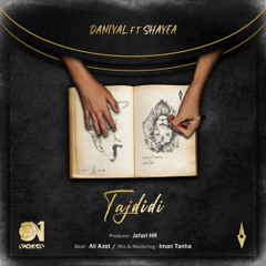 Daniyal FT. Shayea - Tajdidi [Prod By Jafari HR]
