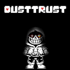 [DustTale Au] Dustswap - DUSTTRUST in The Style of The Murder