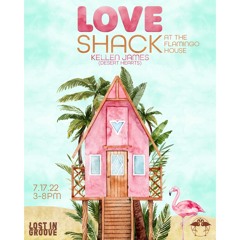 Kellen James - Live from Love Shack @ Flamingo House 7.17.22