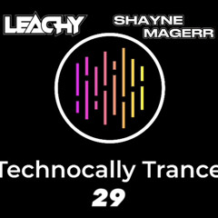 Technocally Trance 29 Ft Shayne Magerr