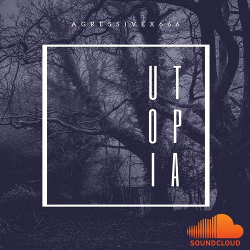 Agressivex666-utopia