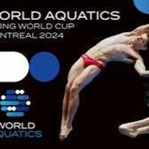 Stream ((LIVESTREAM)) 2024 Diving World Cup Official by michael