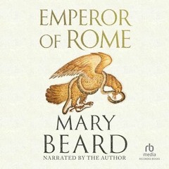 EPUB & PDF [eBook] Emperor of Rome: Ruling the Ancient World