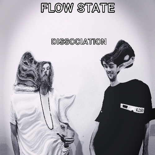 FLOW STATE - DISSOCIATION