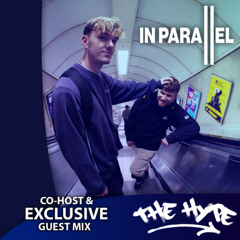 THE HYPE 445 - IN PARALLEL guest mix