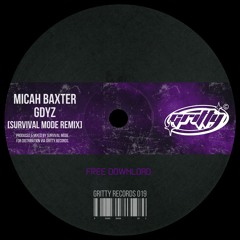 Micah Baxter - GDYZ (Survival Mode Remix) [GR019]
