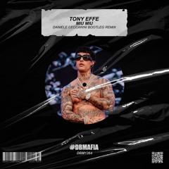 Tony Effe - Miu Miu (Daniele Ceccarini Bootleg Remix) [BUY=FREE DOWNLOAD]*