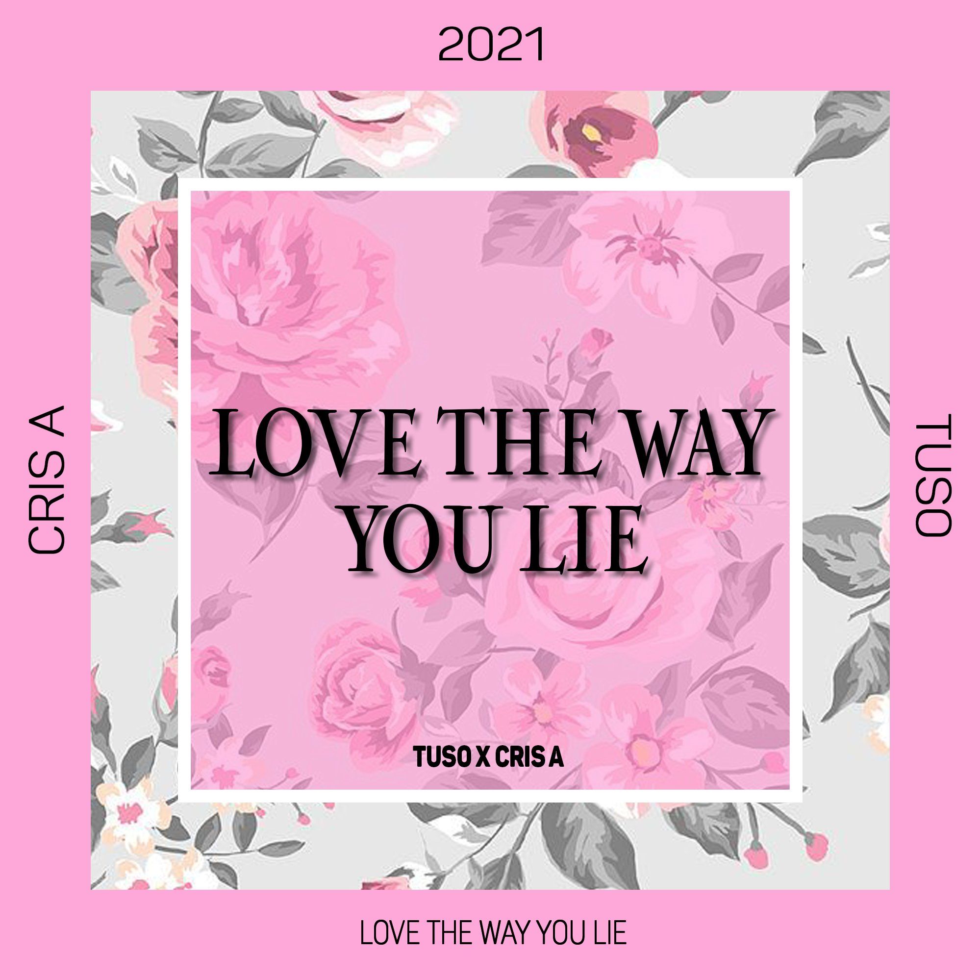 Download [MIXSET] LOVE THE WAY YOU LIE - TUSO x CRIS A