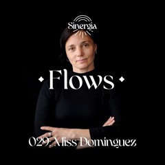 Flows 029: Miss Dominguez