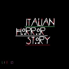[EREN] Italian Horror Story FREESTYLE
