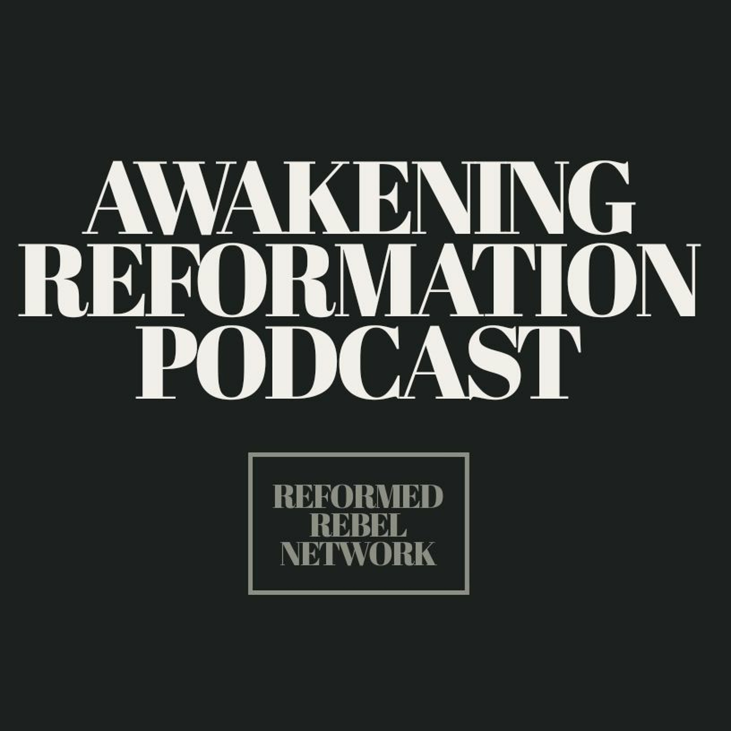 Awakening Reformation Podcast 132: By Way Of Reminder (Part 6) - Confidence Vs Pride
