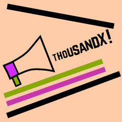 Thousand X!