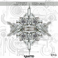 EMA Premiere:  KAMADEV - Take It Back [Krafted Underground]