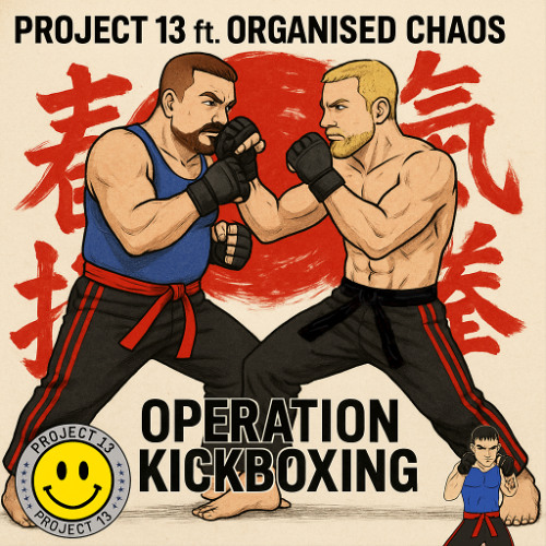 Project 13 ft. Organised Chaos - Operation Kickboxing [Promotional Clip]