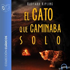 El gato que caminaba solo (Audiolibro)