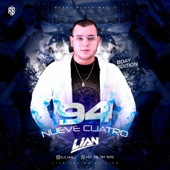 94 NUEVE CUATRO BIRTHDAY DJ LIAN (2021)