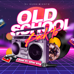 Back To The Old School - After King & J Beat