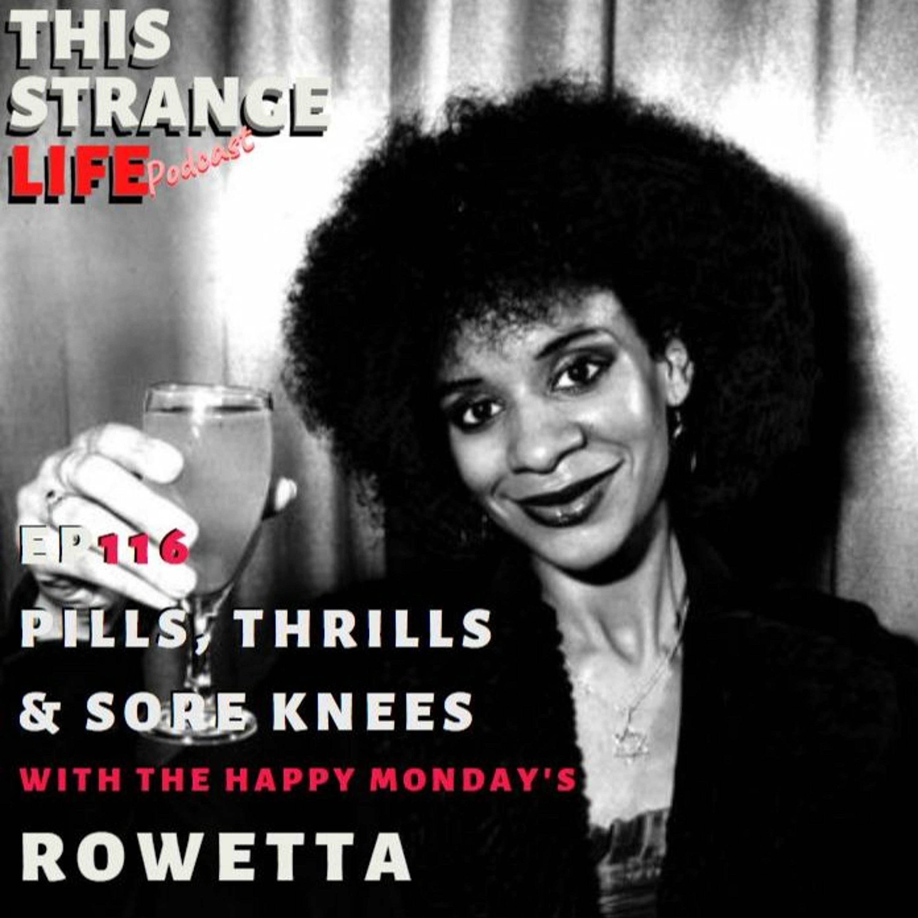 ROWETTA (HAPPY MONDAYS) | PILLS, THRILLS & SORE KNEES