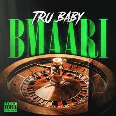 Tru Baby - Bmaari