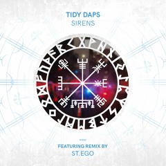 Tidy Daps - Sirens (St.Ego Remix)