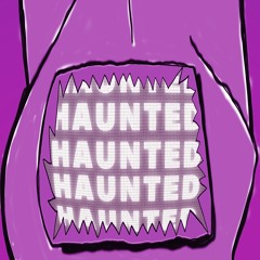 HAUNTED
