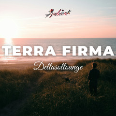 Dellasollounge - Terra Firma