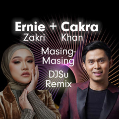 Proj139 Masing Masing Ernie Zakri +Cakra Khan Remix