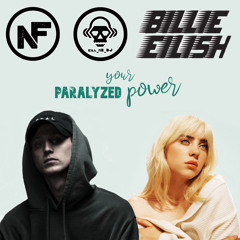 Your Paralyzed Power (NF VS Billie Eilish)