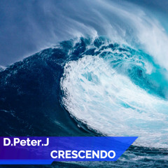 D.Peter.J - Crescendo (MWAF Emotional Mix)