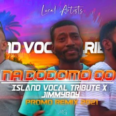 Island Vocal Tribute - Na Dodomo Qo (Remix 2021)