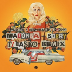 BLOND:ISH, Madonna, Eran Hersh, Darmon - Sorry (TIBASKO Remix)