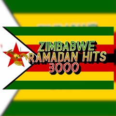 ZIMBABWE RAMADAN HITS 3000