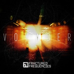Fractured Frequencies - Voyager