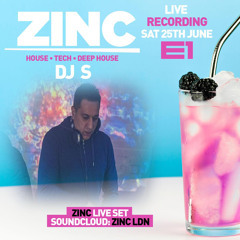 DJ S LIVE  at ZINC in E1