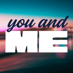 You and Me