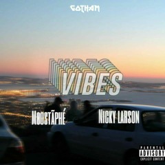 VIBE’S ft. NICKY LARSON