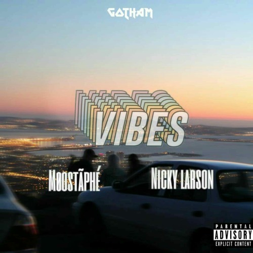 VIBE’S ft. NICKY LARSON