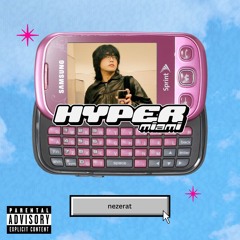 Nezerat ✦ HYPER miami ✧ hyper.exe