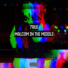 7RUE - Malcolm in the Middle