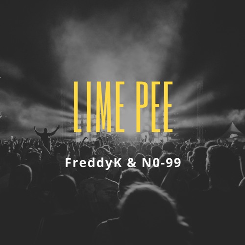 Lime Pee - FreddyK & N0-99