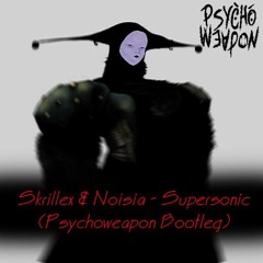 Skrillex & Noisia - Supersonic (Psychoweapon Bootleg) [pitched]