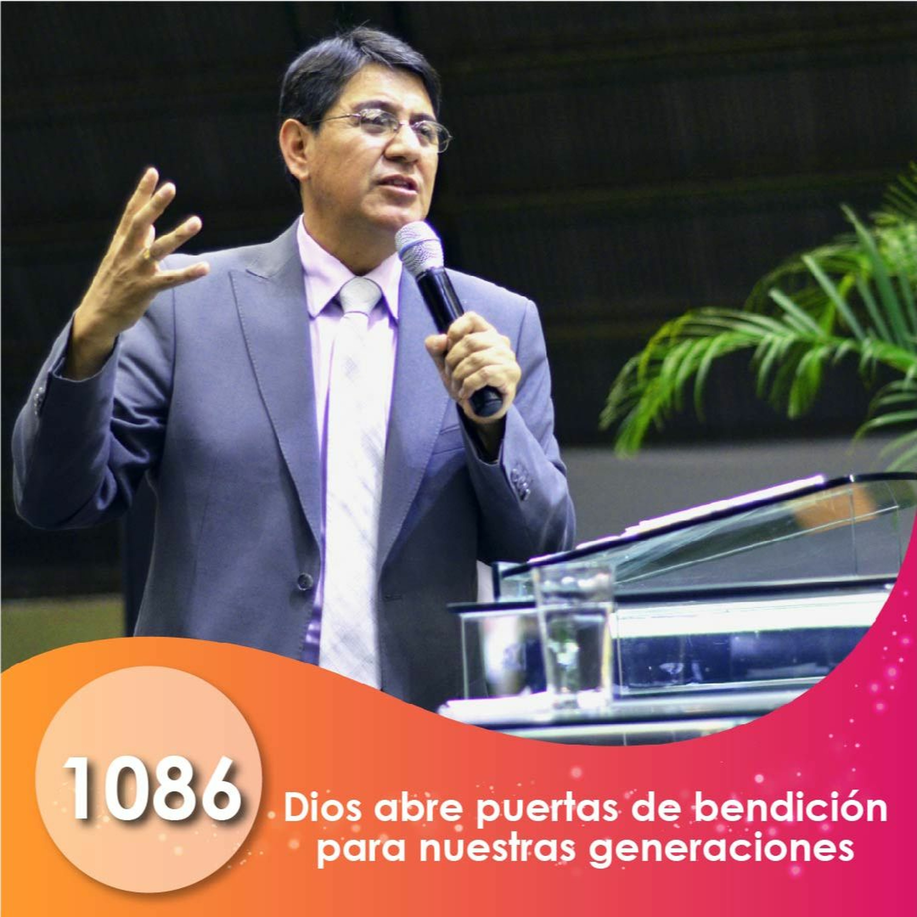 1086. Dios abre puertas de bendición para nuestras generaciones | Ptr Mario Lima V episode artwork