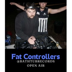 Fat Controllers @bathtubrecords - OpenAir